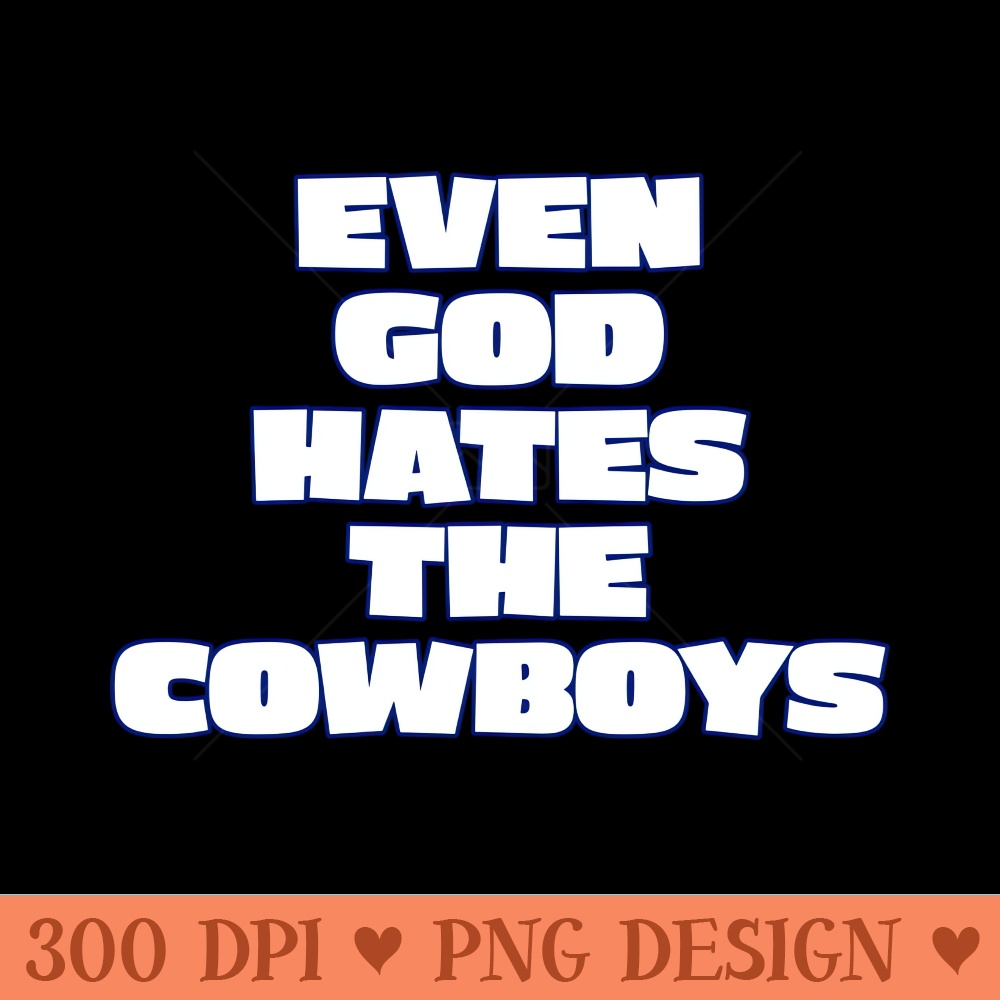 God hates the cowboys - PNG Downloadable Art - Variety