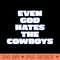 God hates the cowboys - PNG Downloadable Art - Variety