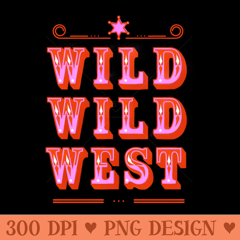 Wild Wild West Cowboy Typography - High-Quality PNG Download - Professional Design