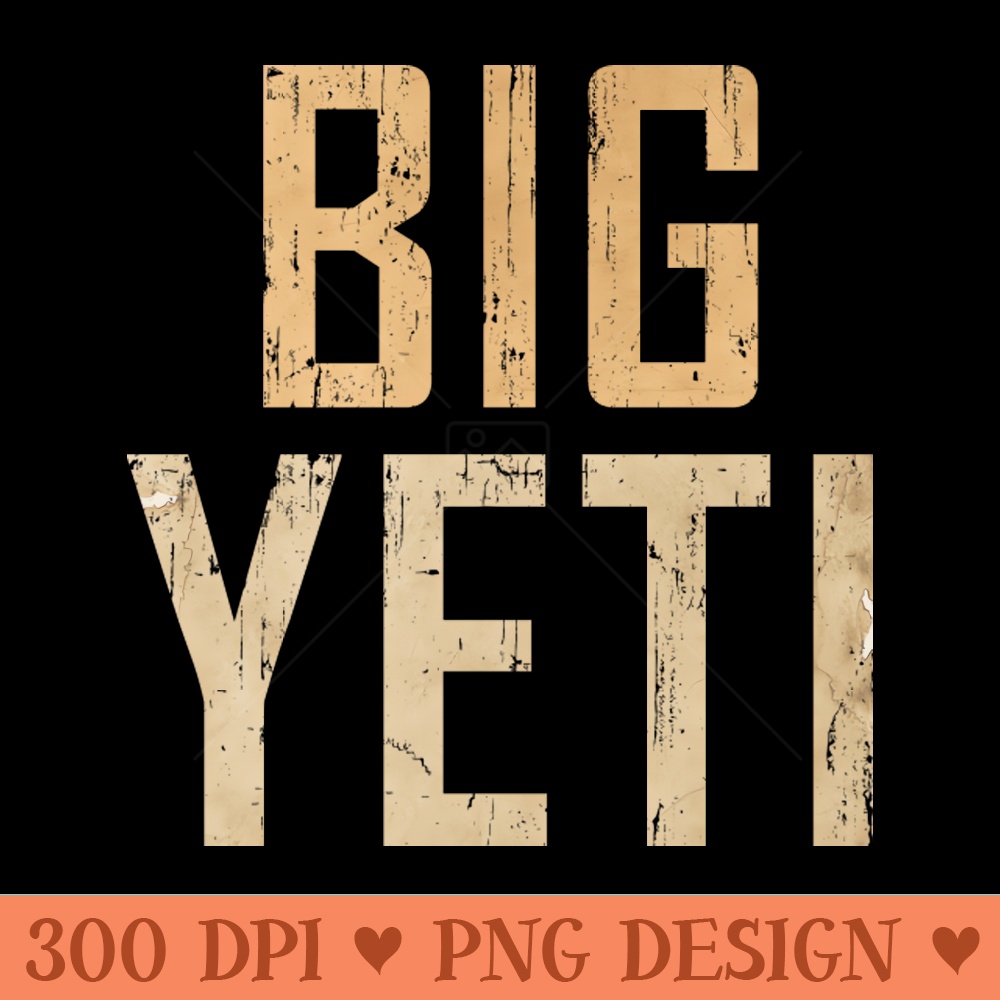 BIGYETI - Instant PNG Download - Good Value