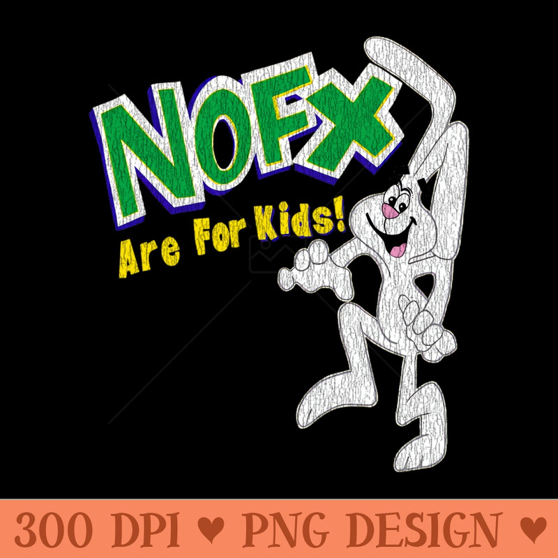 90s nofx are for kids -  - High Quality 300 DPI