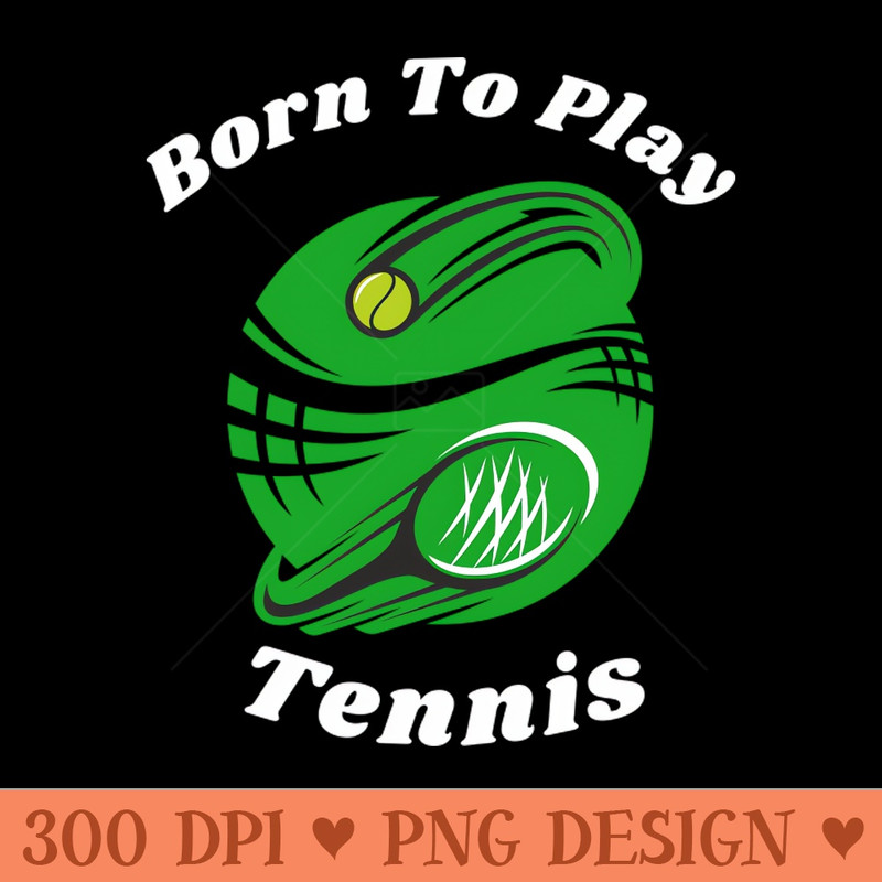 US Open Born To Play Tennis - PNG Downloadable Art - Customer Support