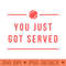 Tennis Player You Just Got Served - High Quality PNG - Good Value