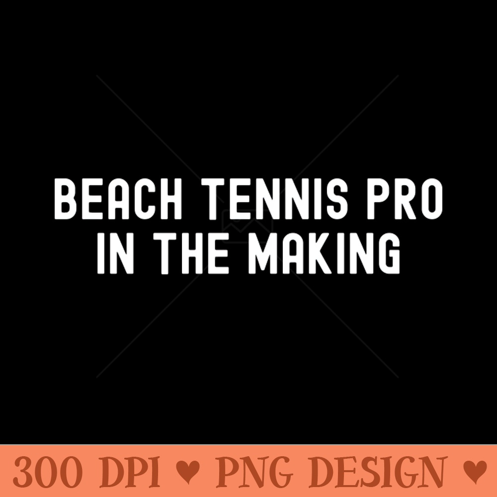 Beach Tennis Pro in the Making - Vector PNG Download - Latest Updates