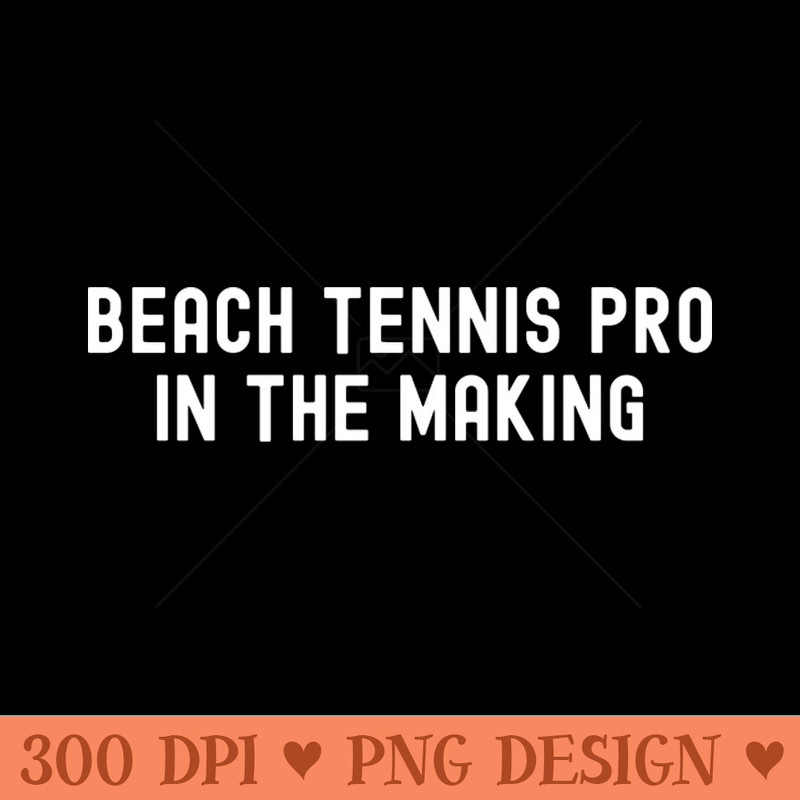 Beach Tennis Pro in the Making - Vector PNG Download - Latest Updates