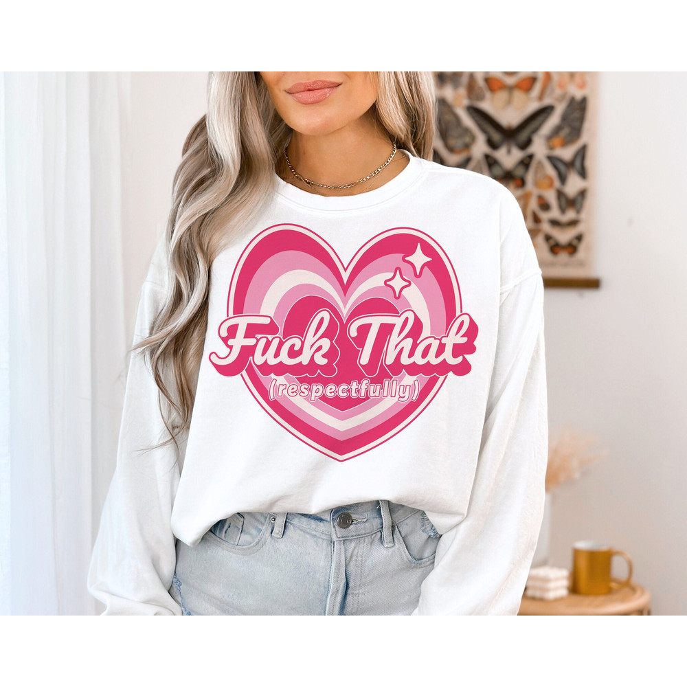 Sarcastic Adult Humor Fck That Respectfully PNG, Trendy PNG, Retro png, Y2K png, Mental Health png, Sublimation Design, Trendy shirt png.jpg