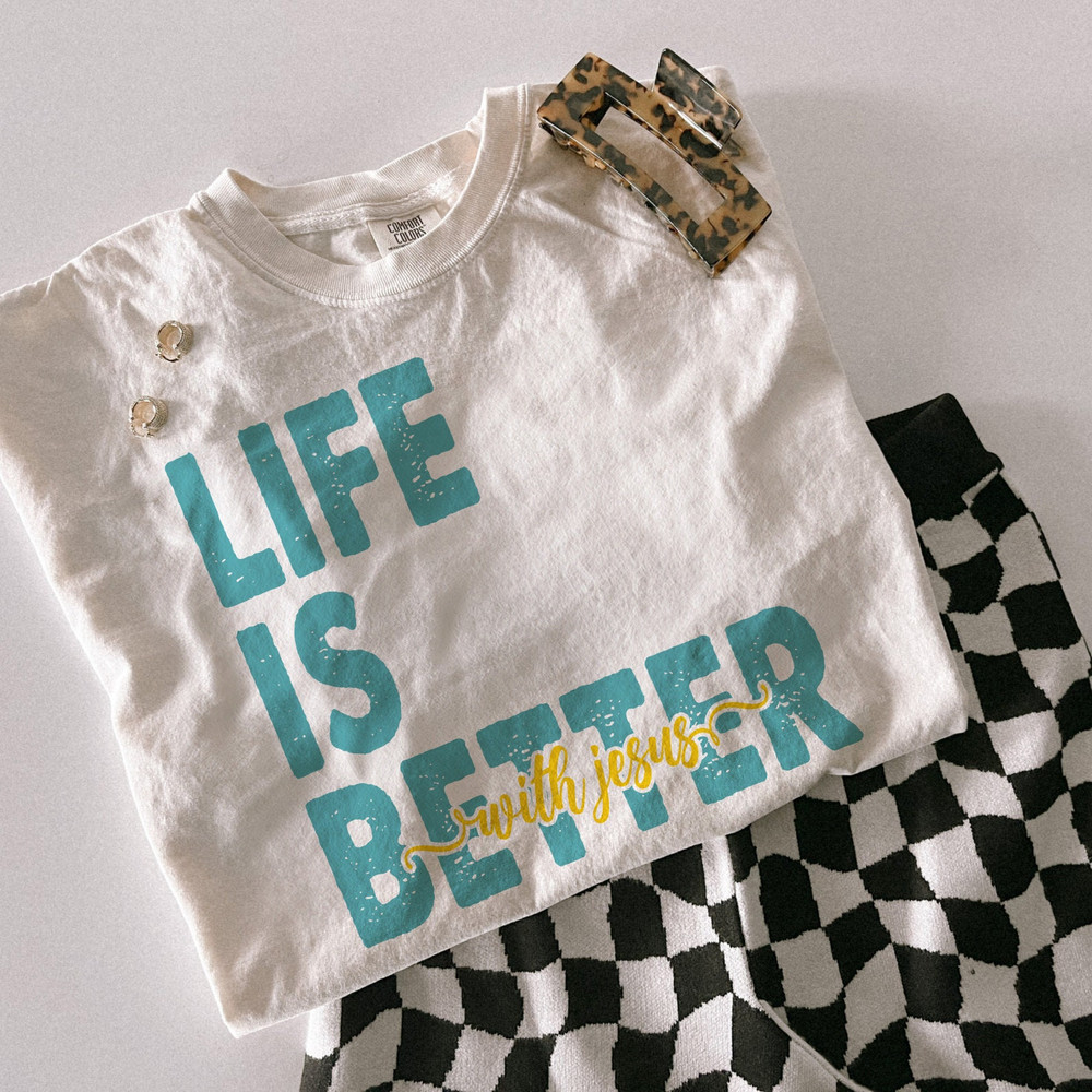 LIFE IS BETTER with Jesus Digital Download Png, Sleeve Design, Christian Png, Boho Minimalist Design, Positivity Png Design, Easter Png.jpg