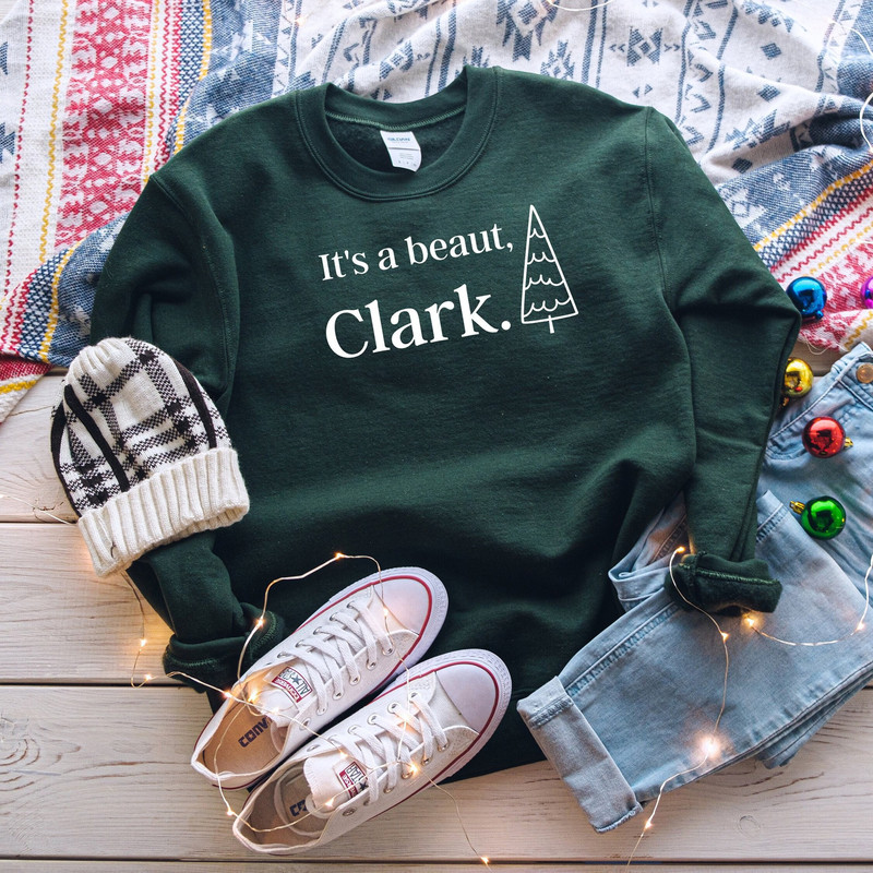 It's A Beaut Clark Sweatshirt, Movie Lover Shirt ,Funny Christmas Sweater, Trendy Christmas T-Shirt, Gift For Her, Family Holiday Shirt.jpg