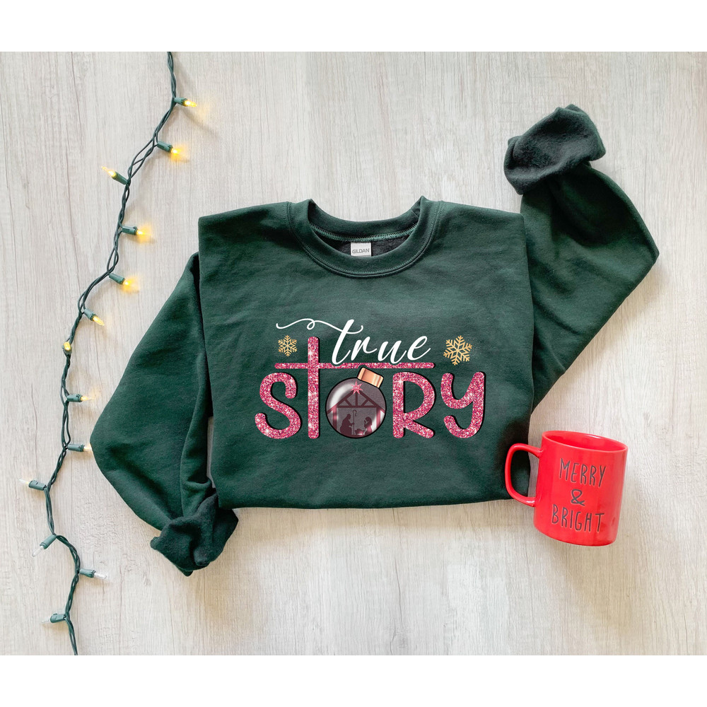 True Story Nativity, Christian Christmas Sweatshirt, Nativity Scene Sweater, Christmas Nativity Shirt, Religious Christmas Gifts, Jesus Tee 1.jpg
