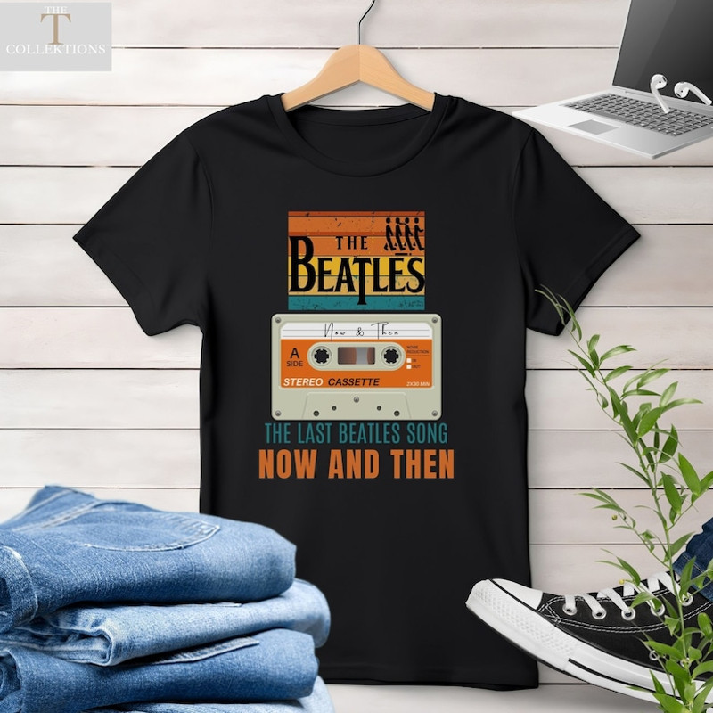 Now and Then The Beatles T Shirt, The Beatles Sweatshirt, Beatles Fans Hoodie, The Beatles Lover, The Beatles Gift, The Beatles Memorabilia.jpg