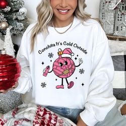conchita it's cold outside sweatshirt, concha pan dulce mexican sweatshirt, conchas belt bag shirt, christmas shirt, caf