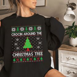 crocin around the christmas tree ugly sweatshirt, funny christmas tree shirt, crocs christmas, funny nurse christmas shi