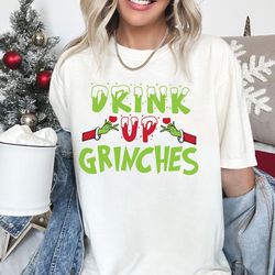 drink up grinches christmas shirt, funny grinch tee, christmas sweatshirt, funny christmas t-shirt, christmas grinch shi