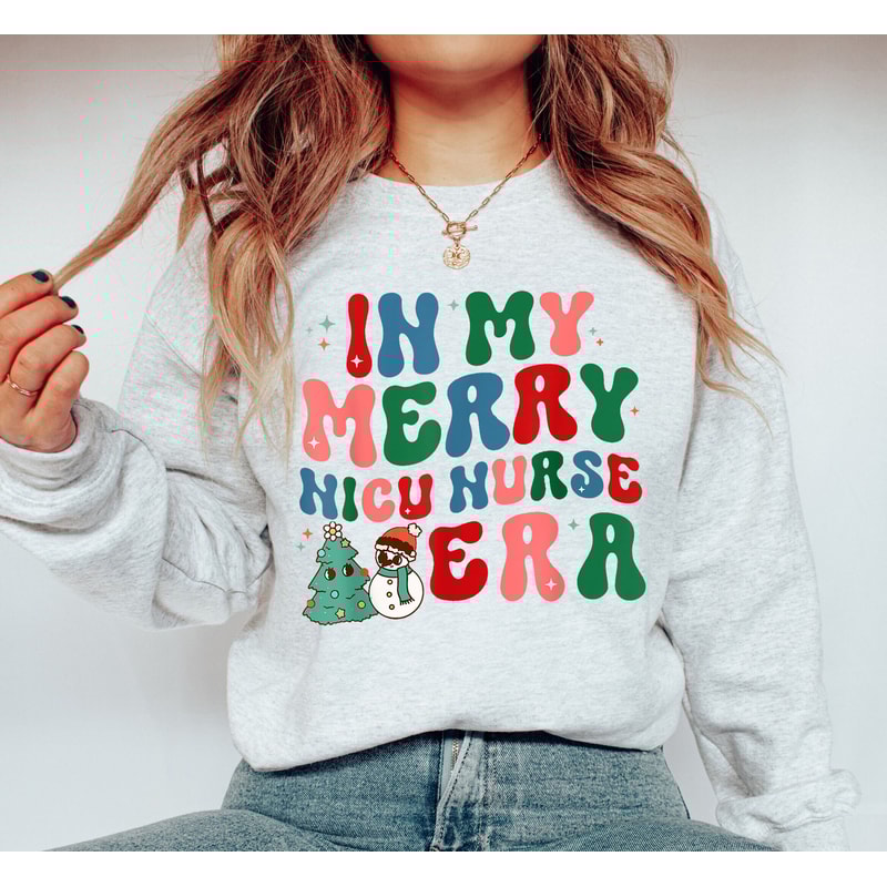 Nurse Era Shirt, In My Merry NICU Nurse Era Shirt, Xmas Nurse Sweatshirt, Christmas Era Sweatshirt, Christmas Gift for NICU Nurse.jpg