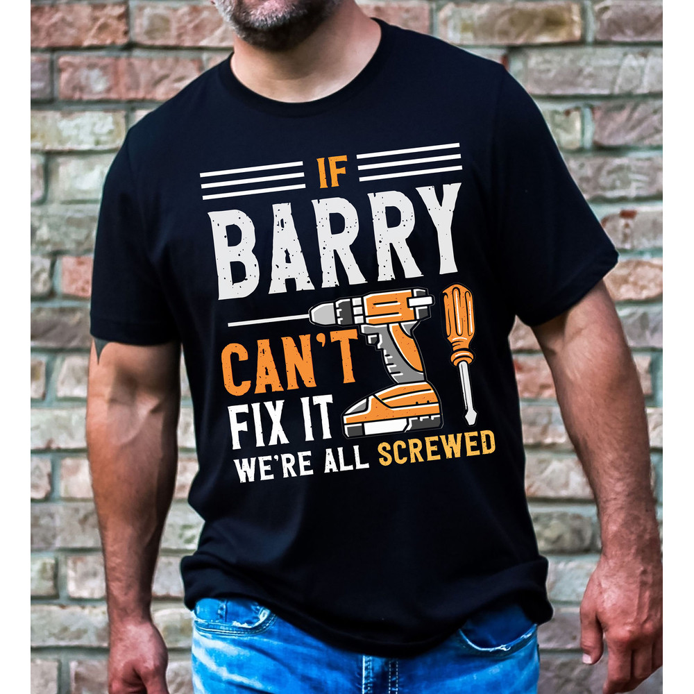 Personalized If Custom Name Can't Fix it ! We_re all screwed T-shirt, Handyman Tee,The Hammer, Mechanic tee, Gift For Grandpa, dad christmas.jpg