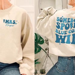 personalized somebody's spoiled blue collar wife sweatshirt , funny wife crewneck,mom club sweatshirt,blue collar shirt,