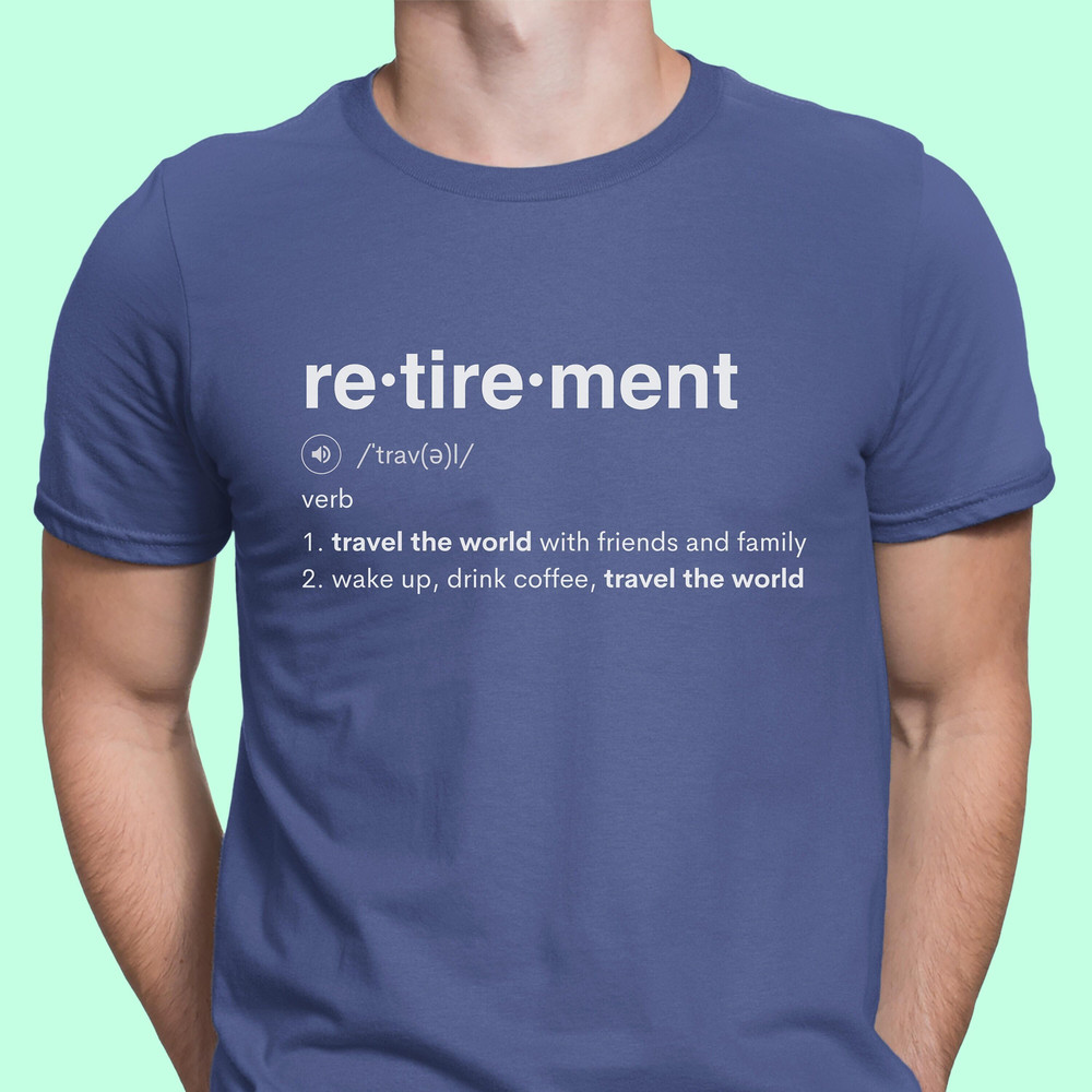 Retired Shirt Retired Definition Shirt for Retirement Gift for him Retired Day shirt Gift for Retired Men Funny Dad Retirement Retiree Gift.jpg