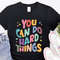 You Can Do Hard Things Shirt, Teacher Life, Special Education Shirt, Gift For Her, School Counselor Shirt, Inspirational Shirt.jpg