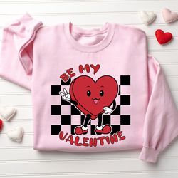 Be My Valentine Sweatshirt, Cute Valentines Day Sweatshirt, Womens Valentines Day Sweater, Valentines Day Shirt, Funny V
