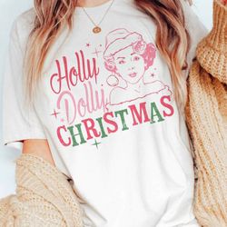 have a holly dolly christmas sweatshirt, western xmas, dolly parton shirt, dolly parton christmas sweater, dolly christm