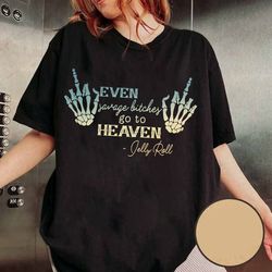 comfort color even savage bitches go to heaven tshirt, jelly backroad tour 2023 shirt, retro jelly gift fans roll gift f