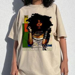erykah badu vintage, erykah badu retro, erykah badu tour shirt, clothing erykah badu shirt gift for men women unisex tsh