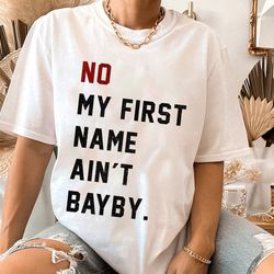 no my first name ain't baby together again t-shirt, janet jackson shirt, janet jackson t-shirt,  gift for men women unis