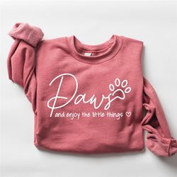 cute paw sweatshirt, dog lover sweatshirt, pet lover gift, new dog owner, gift for dog mom, dog mom sweatshirt, christma