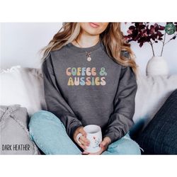 australian shepherd sweatshirt | aussie mama crewneck | aussie dog shirt | aussie mom gift | coffee and aussies shirt |