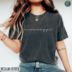 mississippi comfort colors shirt, womens mississippi crewneck tee, home state shirt, moving to mississippi gift, mississ