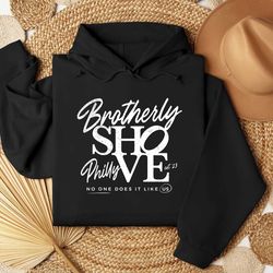 brotherly shove philly no one does it like usshirt