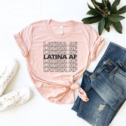latina af shirt | latina shirt | mexicana shirt | chicana shirt | morena shirt | spanish shirt | hispanic shirt | latina