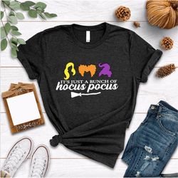 hocus pocus shirt | sanderson sisters | it's just a bunch of hocus pocus | witch's theme shirts