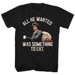 rambo all he wanted was something to eat movie shirt