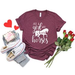 just a girl who loves horses, horse girl ,farm lover, horse riding, horse shirt, horse lover gift, horse gift for woman,
