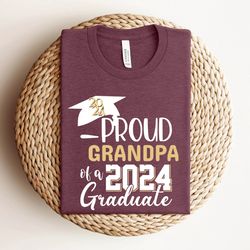 proud grandpa of a 2024 graduate shirt,graduate grandpa shirt,proud grandpa of a 2024 graduation gift,graduation shirt,s