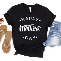 happy mother's day shirt, mom life shirt, gifts for mom, mother's day shirt, mothers day gift, happy mom shirt, mother s