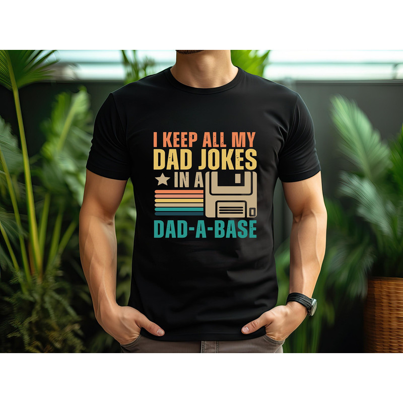 I keep all my dad jokes in a dad a base Shirt, gift dad shirt, men shirt, Funny Gifts For Dad, Best Dad TShirt, Custom Dad Shirt,funny dad.jpg