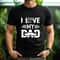 I love my dad shirt,best father ever shirt,Daddy Hero Shirt,best dad ever gift shirt,gift father shirt,dad gift shirt.jpg