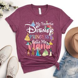 my favorite disney princess call me nana shirt, disney princess shirt, mother's day gift, disney mommy shirt, nana t-shi