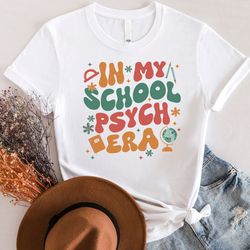 in my school psych era shirt, school psychologist shirt, school psych t-shirt, teacher era shirt, school counselor shirt