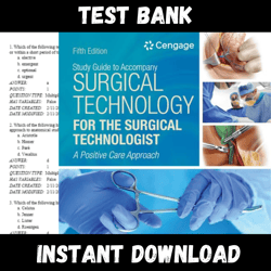 All Chapters Surgical Technology for the Surgical Technologist A Positive Care Approach 5th Edition Associatio Test bank