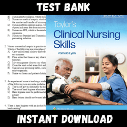 All Chapters Taylor's Clinical Nursing Skills 6th Edition Lynn Test bank