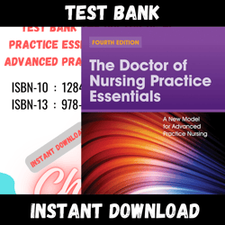 All Chapters The Doctor of Nursing Practice Essentials A New Model for Advanced Practice Nursing 4th Edition Test bank