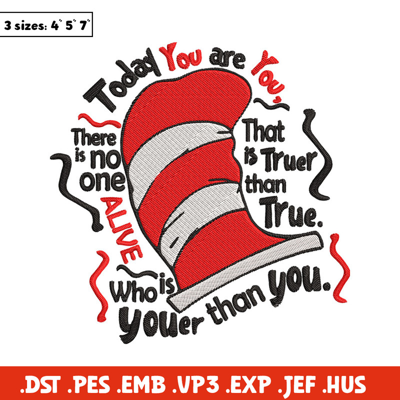 Dr Seuss Today You Are You Embroidery Design, Dr seuss Embroidery, Embroidery File, Embroidery design, Digital download..jpg