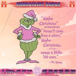 maybe christmas perhaps embroidery design, grinch quotes embroidery, grinch maybe christmas embroidery, machine embroidery designs