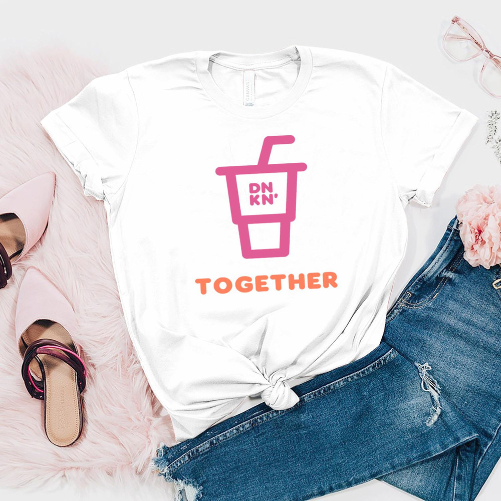 Dunkin Together PNG, Dunkin Digital Files, PNG shirt, Dunkin shirt.jpg