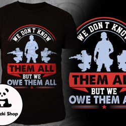we dont know them all but we owe them