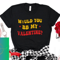 will you be my valentine tshirt design