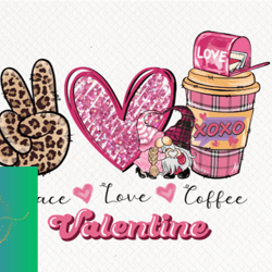 Peace Love Coffee Valentine Sublimation